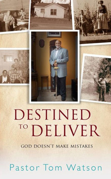 Destined to Deliver; God Doesn't Make Mistakes