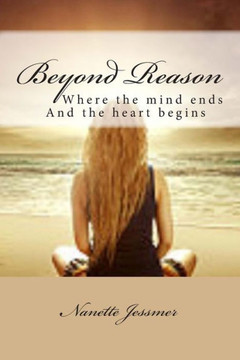 Beyond Reason: Where the mind ends And the heart begins