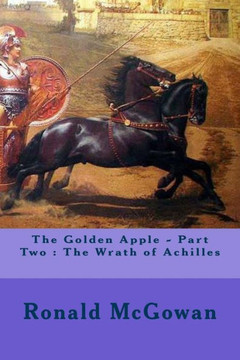 The Golden Apple - Part Two: The Wrath of Achilles