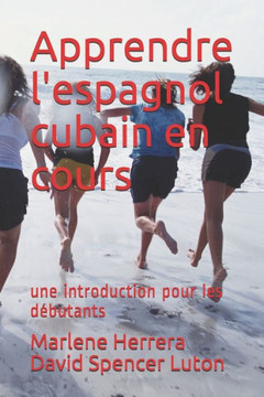 Apprendre l'espagnol cubain en cours: une introduction pour les d?butants