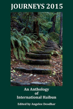 Journeys 2015: An Anthology of International Haibun