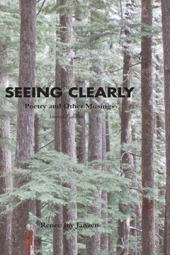 Seeing Clearly: Poetry and Other Musings