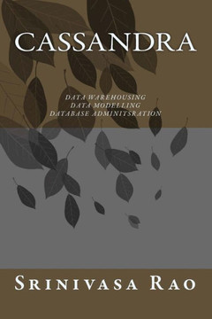 Cassandra: Data Warehousing, Data Modelling and Database Administration