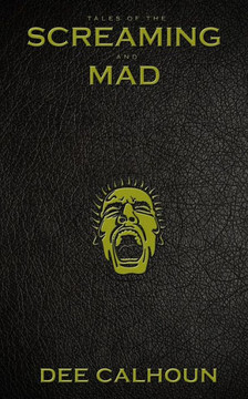 Tales of the Screaming and Mad