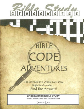 Crosswords Bible Study: Bible Code Adventures Sunday School Junior High Student Edition