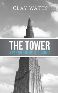 The Tower: A Parable of Relationships