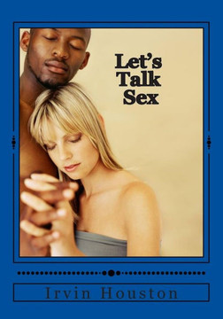 Let's Talk Sex: Let's explore the most hardest subject Sex