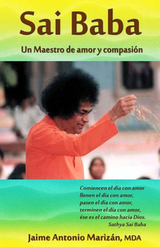 Sai Baba: Un Maestro de amor y compasi?n