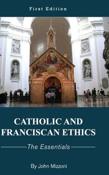 Catholic and Franciscan Ethics