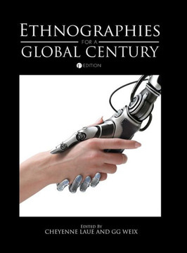 Ethnographies for a Global Century Ethnographies for a Global Century