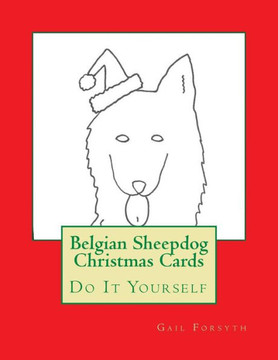 Belgian Sheepdog Christmas Cards: Do It Yourself