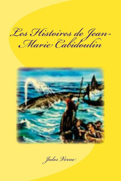 Les Histoires De Jean-Marie Cabidoulin (French Edition)