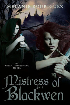 Mistress of Blackwen: An Artemis Ravenwing Novel