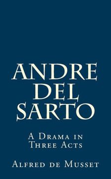Andre del Sarto: A Drama in Three Acts
