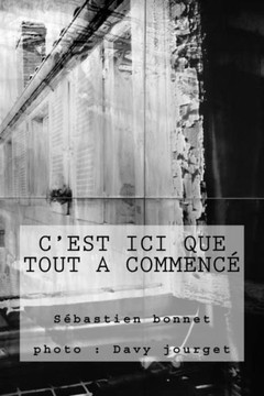 C'Est Ici Que Tout A CommencE (French Edition)