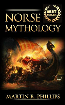 Norse Mythology: Discover the Ancient Secrets of Norse Mythology