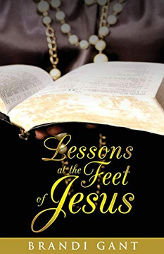 Lessons At The Feet Of Jesus