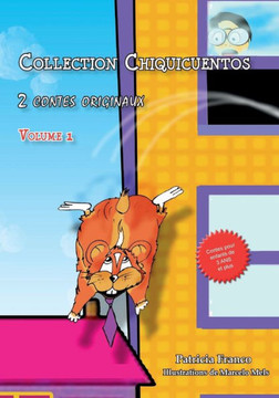 Collection Chiquicuentos volume 1: Le hamster volant et Rosette a la ferme