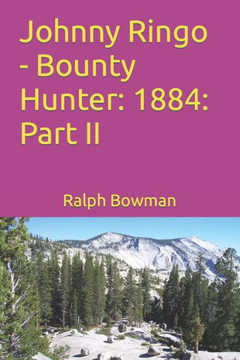 Johnny Ringo - Bounty Hunter: 1884: Part II
