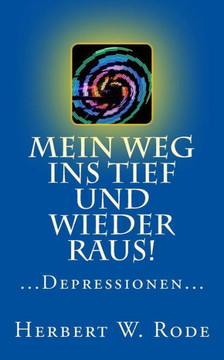 Mein Weg ins Tief - und wieder raus! ...Depressionen...