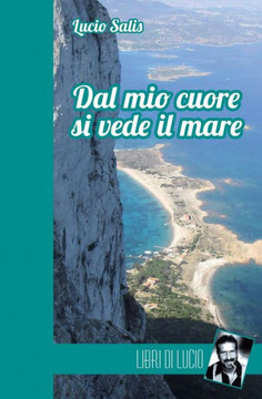 Dal mio cuore si vede il mare: Una storia italiana