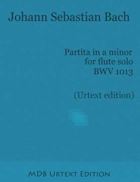 Partita in a minor for flute solo BWV 1013 (Urtext edition)