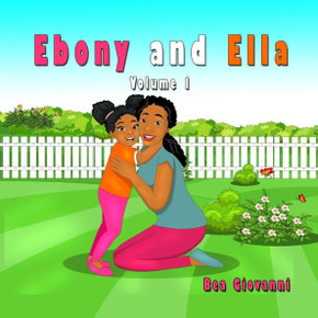 Ebony And Ella: Volume 1