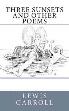 Three Sunsets And Other Poems - 9781721146765
