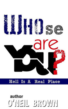 Whose Are You?: Hell Is A Real Place