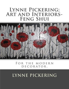 Lynne Pickering; Art and Interiors- Feng Shui: For the modern decorator.