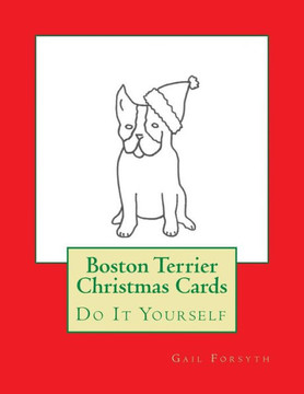 Boston Terrier Christmas Cards: Do It Yourself