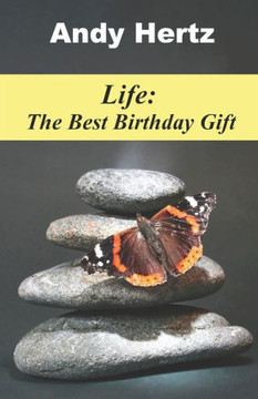 Life: The Best Birthday Gift