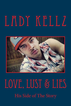 Love, Lust & Lies: His Side of The Story