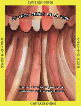 Le Petit Cirque de la Lune: Captain Dunn