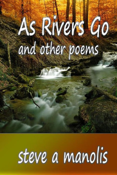 As Rivers Go: and other poems