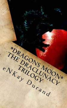 Dragons Moon - The Draclunacy Trilogy