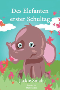 Des Elefanten erster Schultag