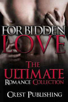 Forbidden Love: The Ultimate Romance Collection