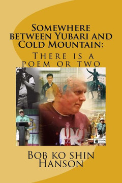 Somewhere between Yubari and Cold Mountain: There is a poem or two?