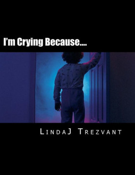 I'm Crying Because....: Emotional Encouragement