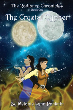 The Radiance Chronicles Book One: The Crystal Cypher
