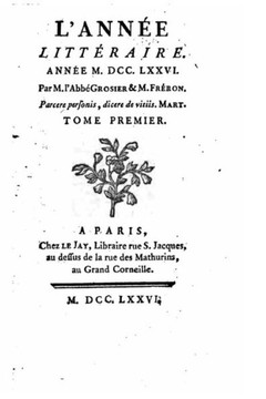 L'Ann?e Litt?raire, Ann?e MDCCLXXVI - Tome Premier