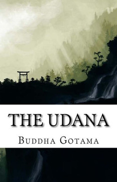 The Udana: The Solemn Utterances of the Buddha (Bilingual Edition)
