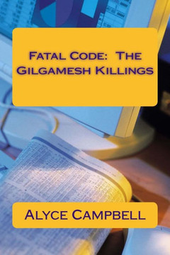 Fatal Code: The Gilgamesh Killings