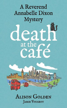 Death at the Cafe: A Reverend Annabelle Dixon Cozy Mystery
