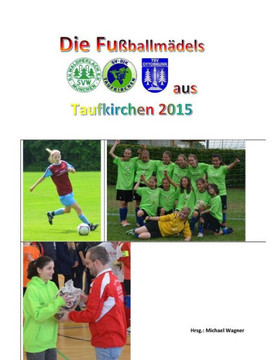Die Fu?ballm?dels aus Taufkirchen 2015