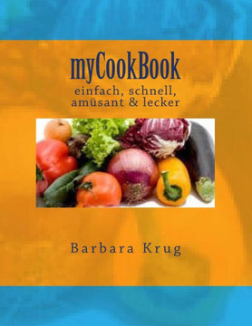 myCookBook: einfach, schnell, am?sant & lecker