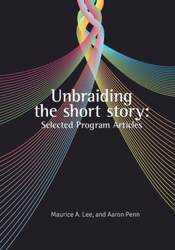 Unbraiding the short story: Selected Program Articles