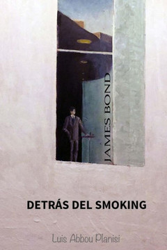 James Bond: Detr?s del Smoking