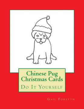 Chinese Pug Christmas Cards: Do It Yourself